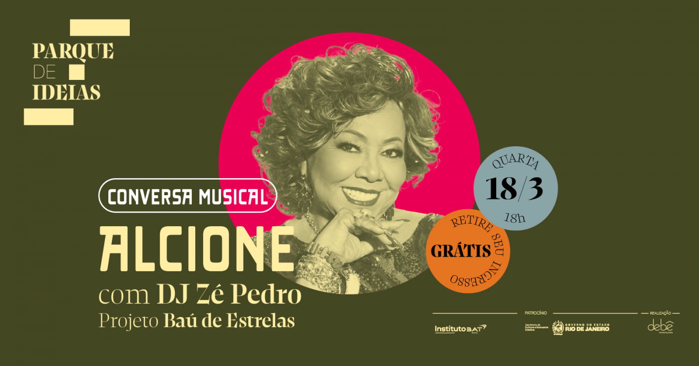 Parque de Ideias - Conversa Musical DJ Zé Pedro + Alcione