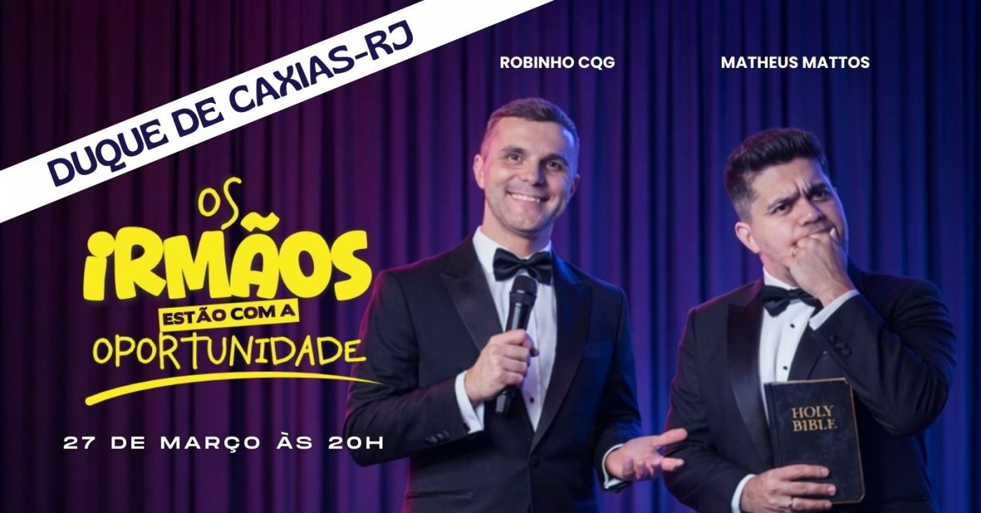 SHOW DE COMEDIA - OS IRMÃO ESTÃO COM A OPORTUNIDADE