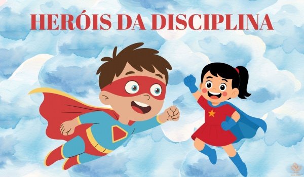 Aula para Crianças: Heróis da Disciplina