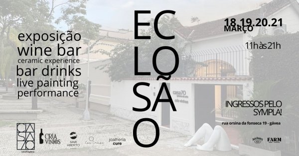 ECLOSÃO: Inauguração CASA70 GALERIA na Gávea