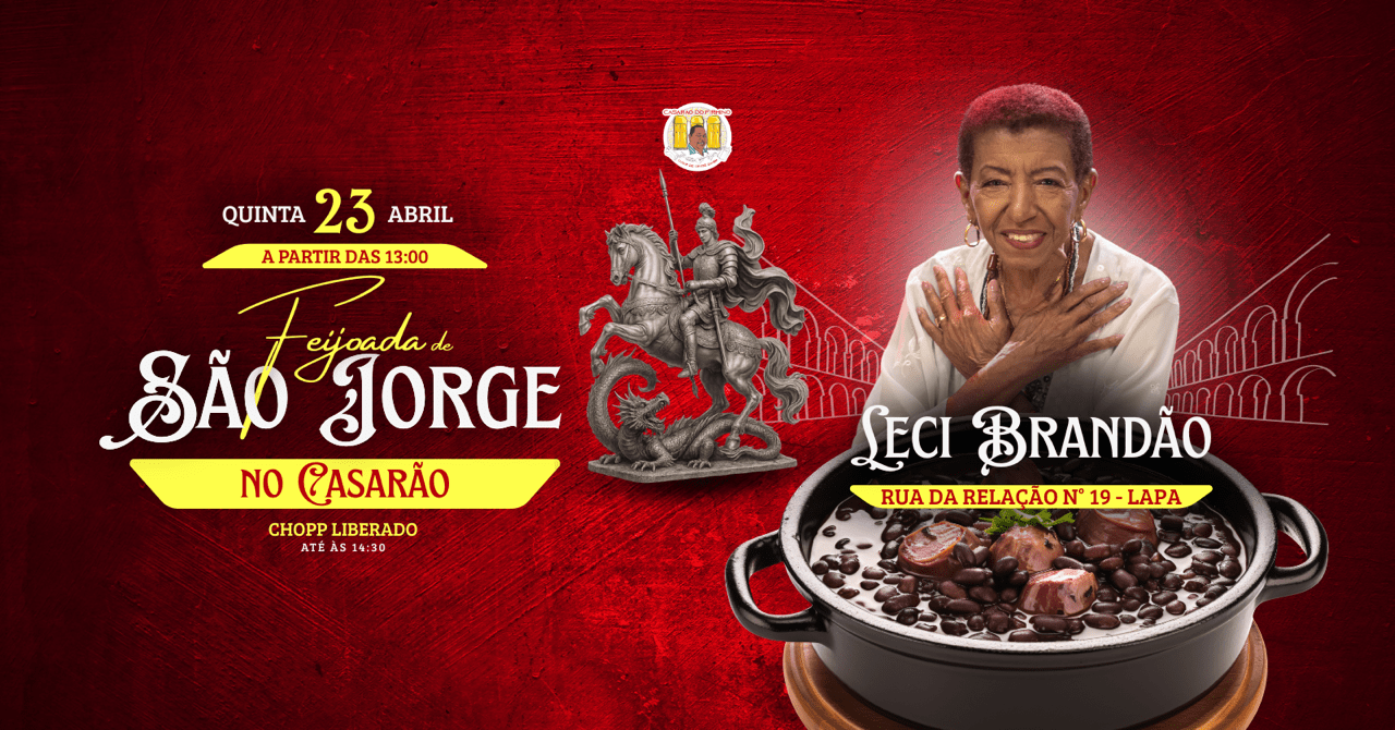 FEIJOADA DE SAO JORGE: LECI BRANDÃO
