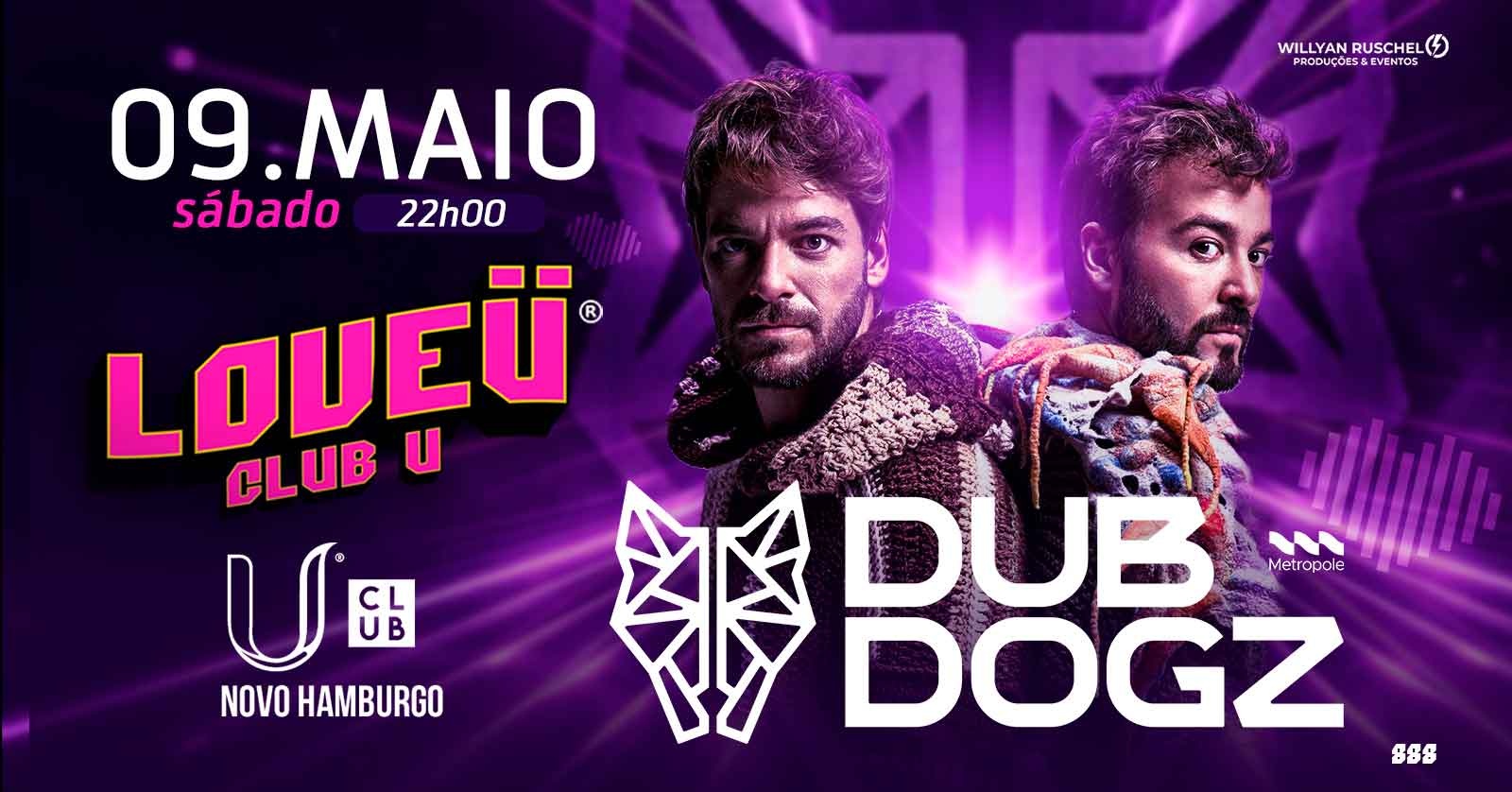 LoveÜ Club | DUBDOGZ - Novo Hamburgo, RS