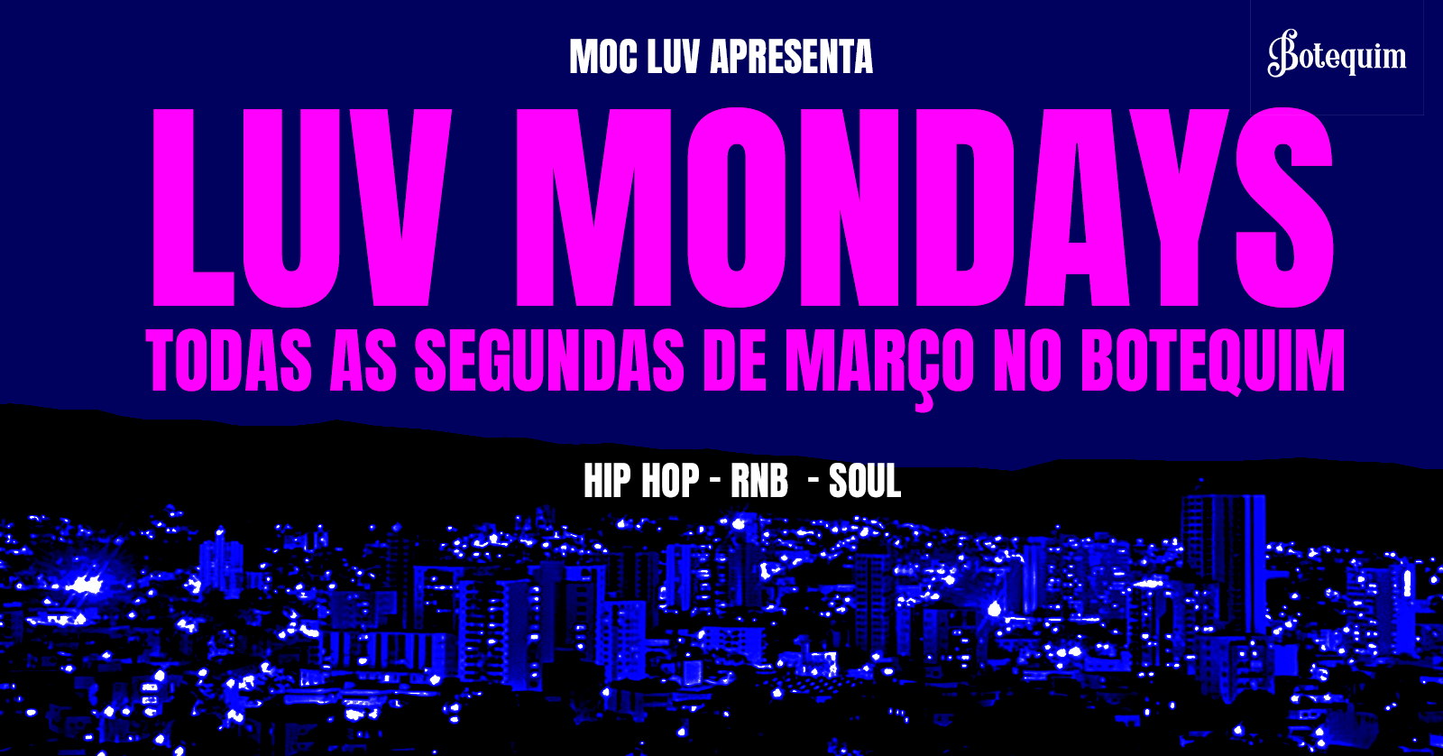 LUV MONDAYS - SEGUNDA COM BLACK MUSIC - Montes Claros, MG