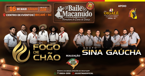 Imagem do evento Baile Macanudo em Ibicaré - SC com Fogo de Chão e Sina Gaúcha!