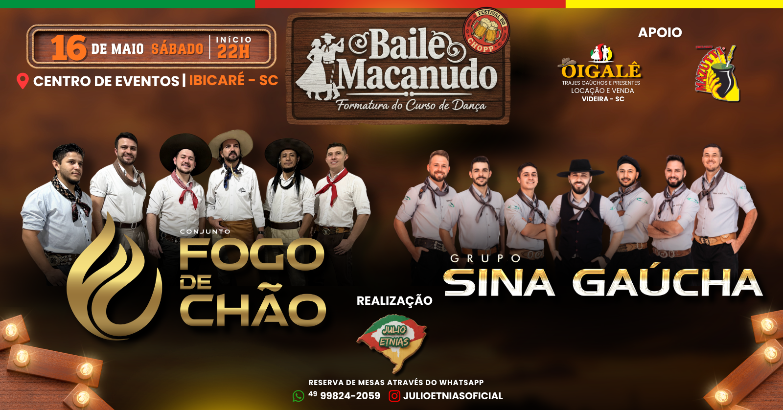 Baile Macanudo em Ibicaré - SC com Fogo de Chão e Sina Gaúcha! - Ibicaré, SC