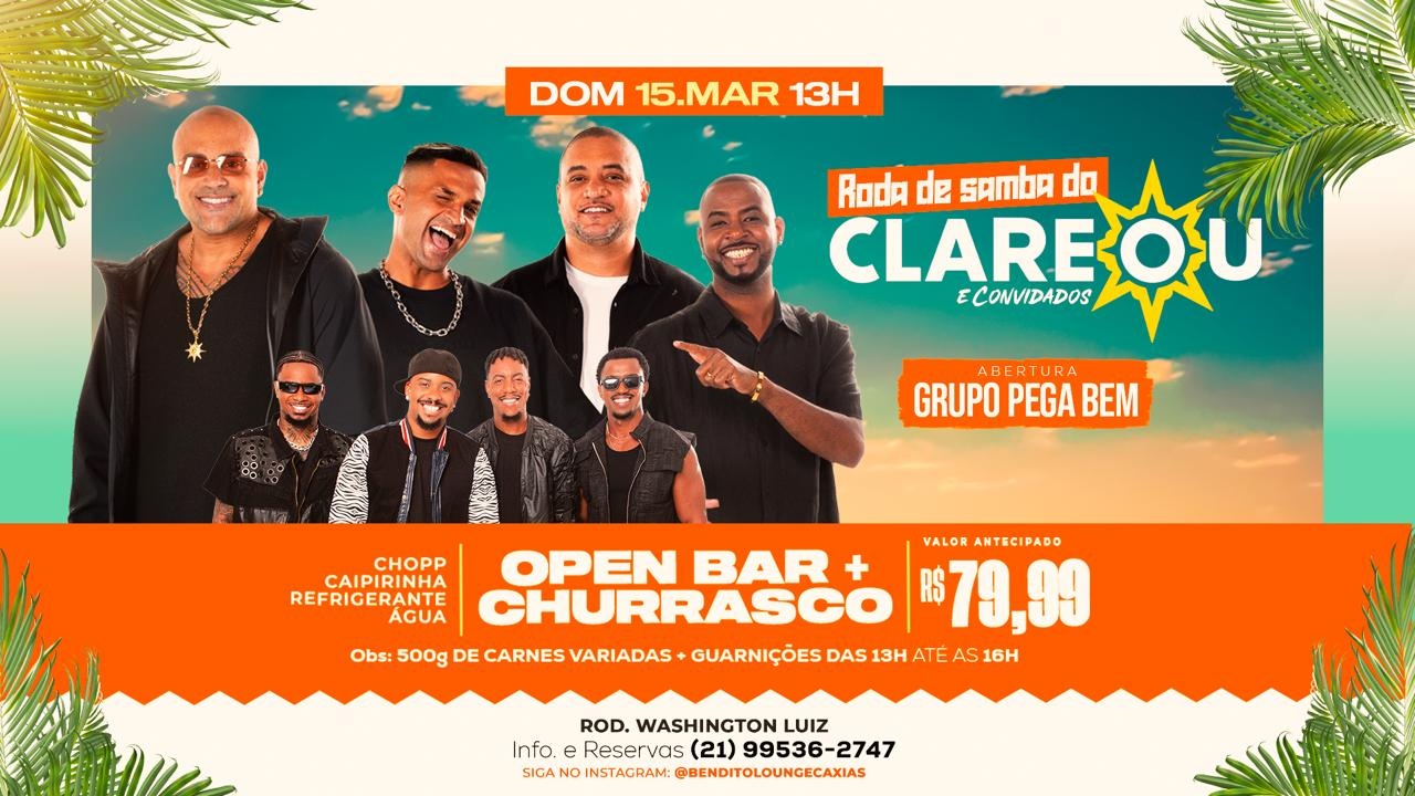 CLAREOU / CHURRASCADA / OPEN BAR / GRUPO PEGA BEM - Duque de Caxias, RJ