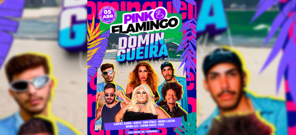 Pink Flamingo |Domingueira  - 05 de abril - 21h