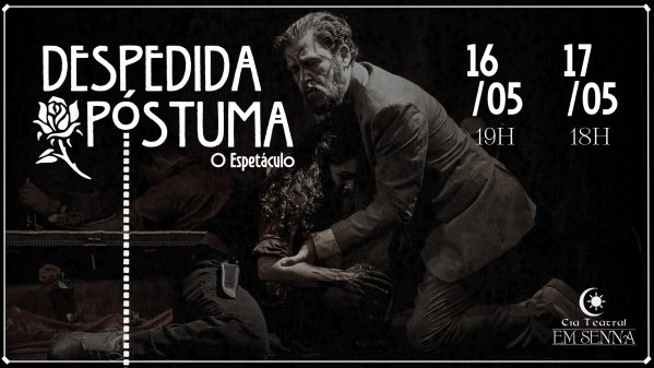 Despedida Póstuma - O Espetáculo