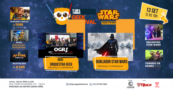 Tijuca Geek Festival 8° Edição Especial Star Wars
