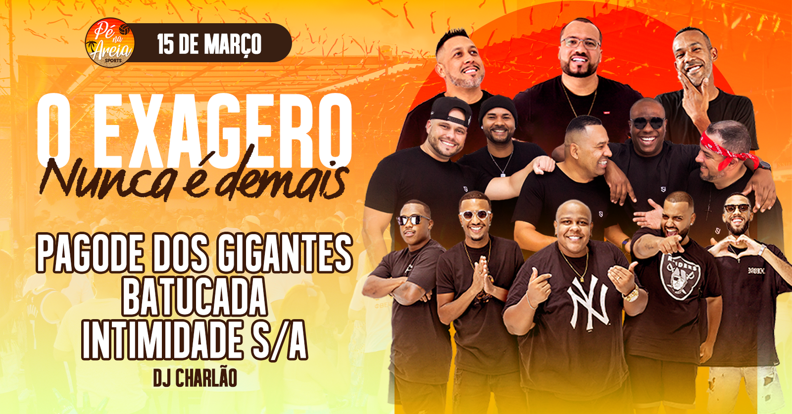 O EXAGERO NUNCA É DEMAIS - Domingo 15/03 - São José dos Campos, SP