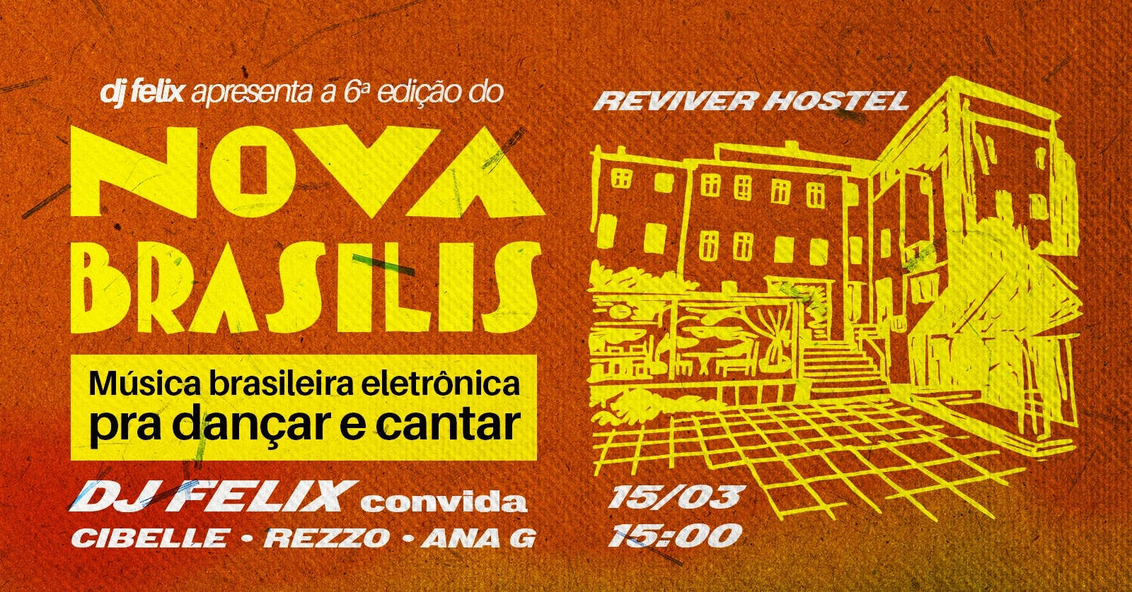 Nova Brasilis 6 com DJ FELIX recebendo CIBELLE, REZZO e ANA G - São Luís, MA