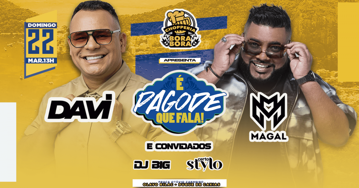 CHOPERIA BORA BORA APRESENTA: É PAGODE QUE FALA COM MAGAL E DAVI