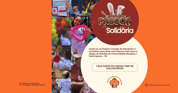 Voluntários em Ação -  Páscoa Solidária