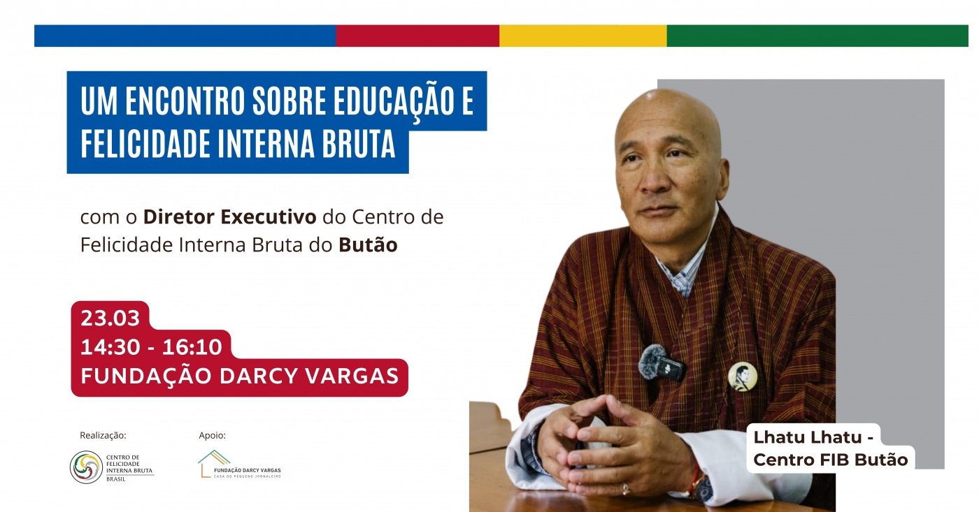 Um Encontro sobre Educação e Felicidade Interna Bruta