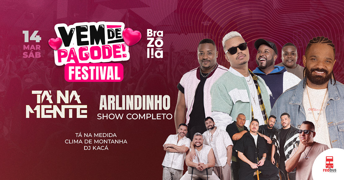 Sábado tem Festival Vem de Pagode | Tá na Mente + Arlindinho + Clima + Tá Na Medida - Brasília, DF