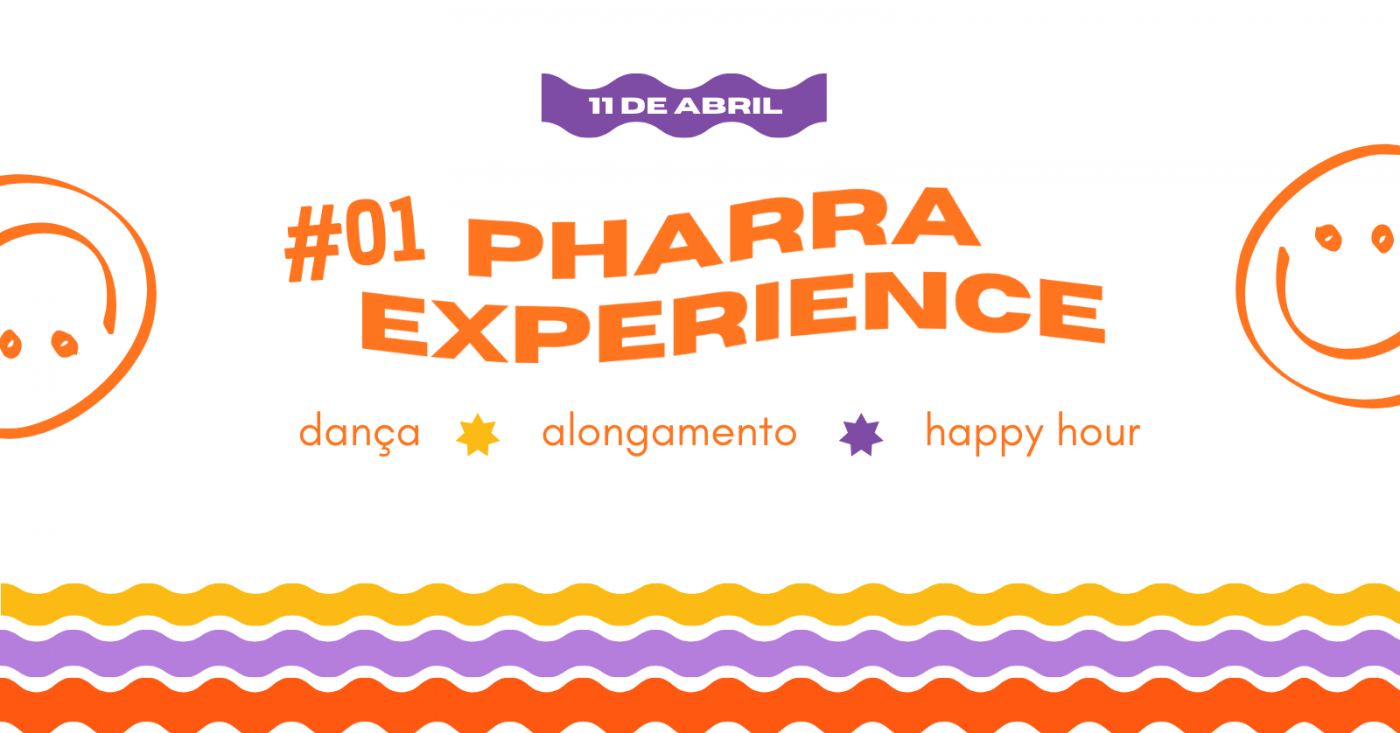 #01 Pharra Experience: Dança, alongamento e happy hour