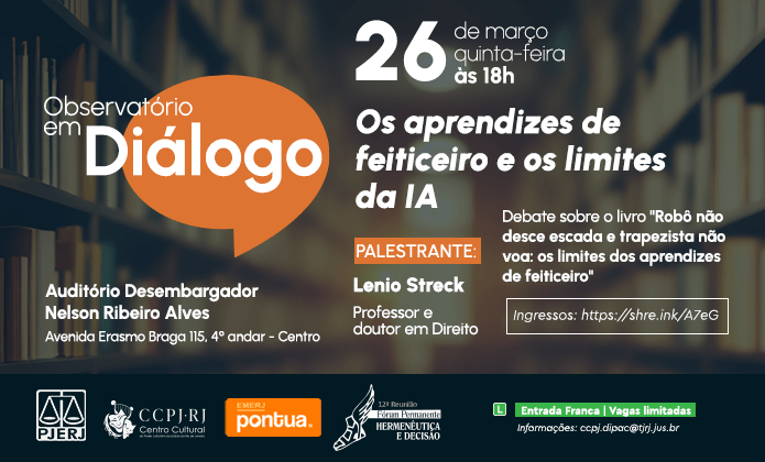 Observatório em Diálogo apresenta: "Os aprendizes de feiticeiro e os limites da IA" com Lenio Streck