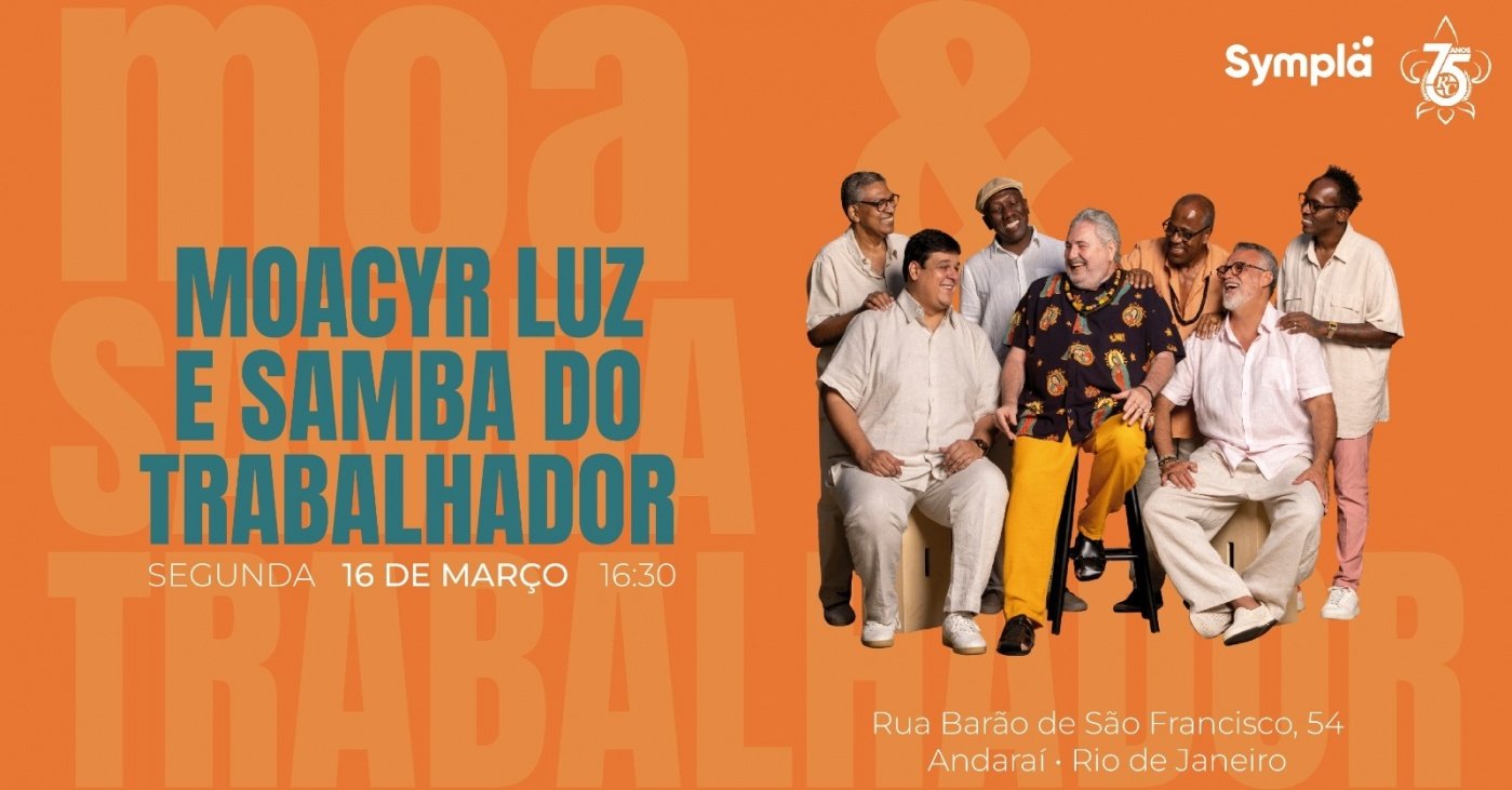 Moacyr Luz e Samba do Trabalhador 16 de março!