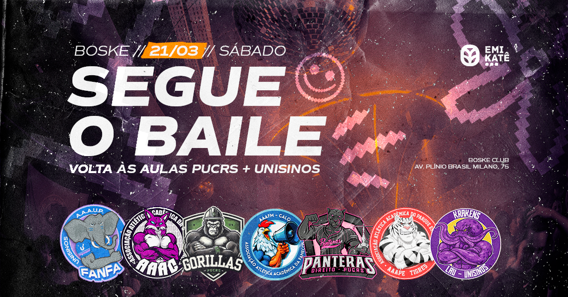 SEGUE O BAILE :: VOLTA ÀS AULAS PUCRS + UNISINOS :: SÁBADO 21/03/2026 - Porto Alegre, RS