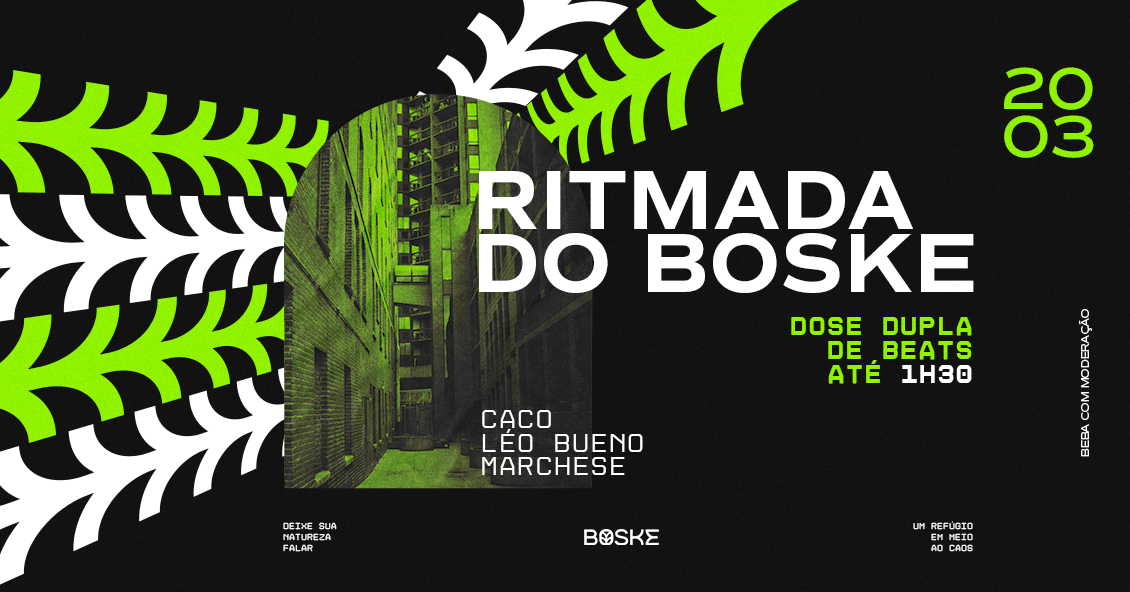 BOSKE || RITMADA // DOSE DUPLA DE BEATS ATÉ 1H30 // SEXTA-FEIRA - 20/03 - Porto Alegre, RS