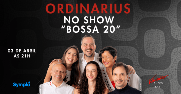 Ordinarius no show “Bossa 20”