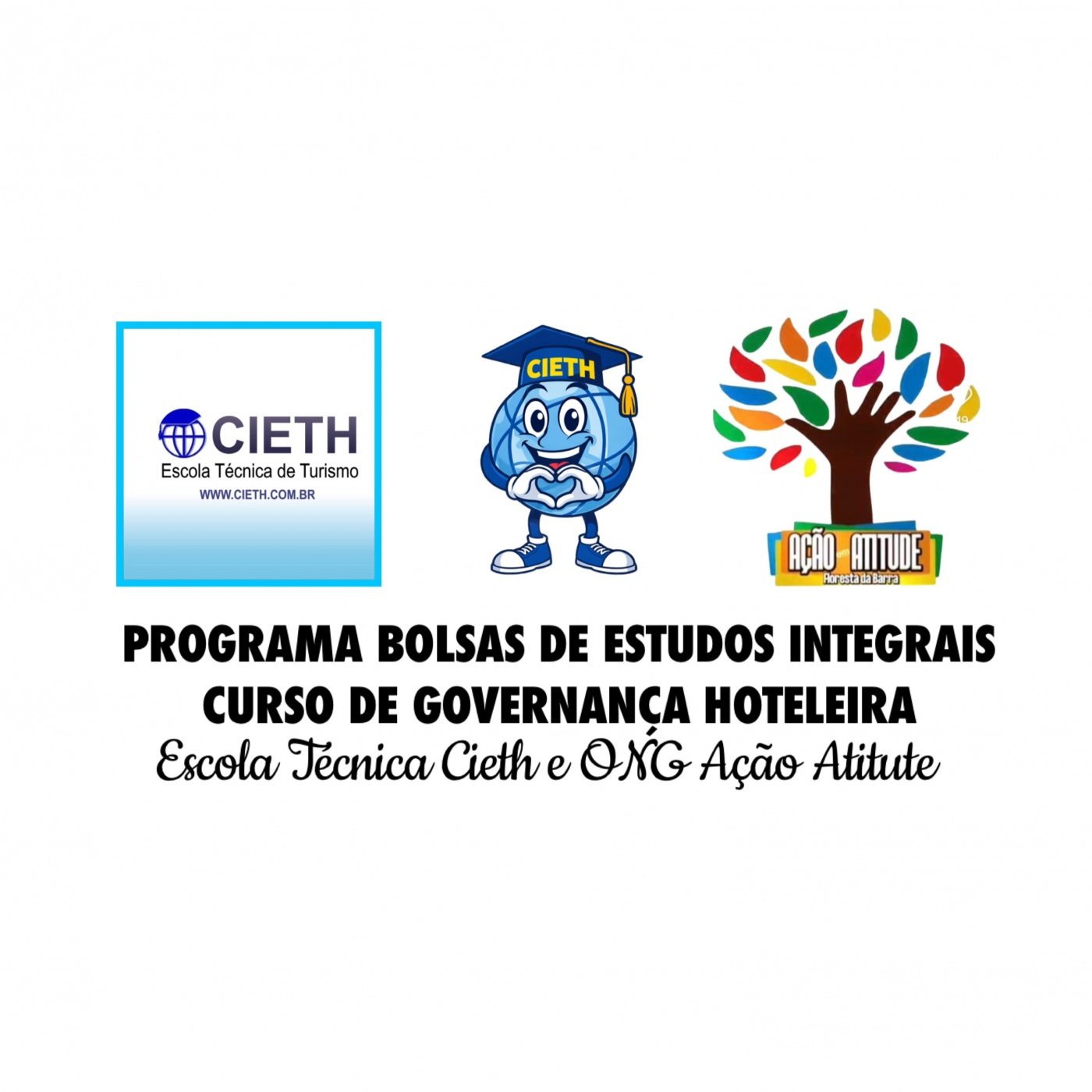 PROJETO BOLSAS DE ESTUDOS INTEGRAIS CURSO GOVERNANÇA HOTELEIRA PARCERIA CIETH / ONG AÇÃO ATITUDE