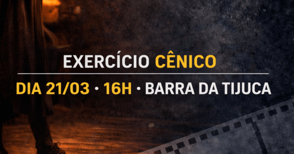 Exercício Cênico: Teatro + Cinema