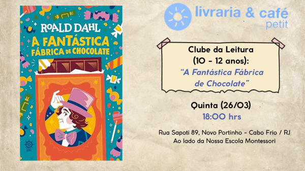 Clube da Leitura (10-12 anos) "A Fantástica Fábrica de Chocolate" 18h