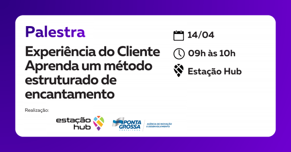 Imagem do evento Experiência do Cliente - Aprenda um método estruturado de encantamento
