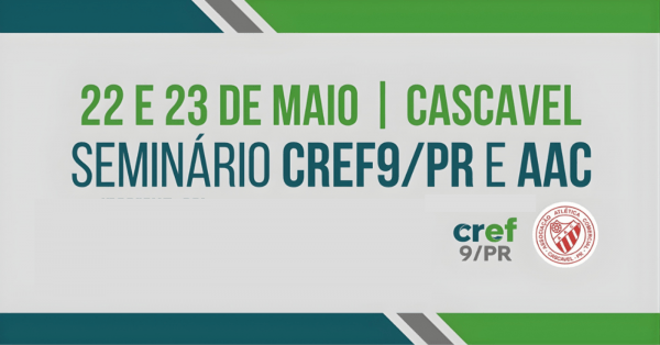 Imagem do evento Seminário CREF9/PR e AAC - CASCAVEL