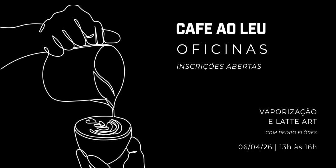 OFICINA DE VAPORIZAÇÃO DE LEITE E LATTE ART - CAFE AO LEU
