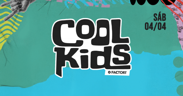 Imagem do evento COOL KIDS | VIBES DE FESTIVAL na Factory