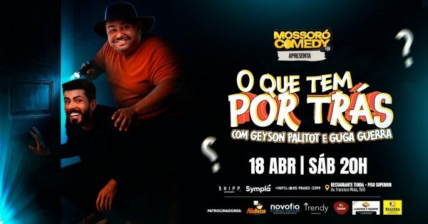 Imagem do evento O que tem por trás - Com Geyson Palitot e Guga Guerra | 18/Abr 20h