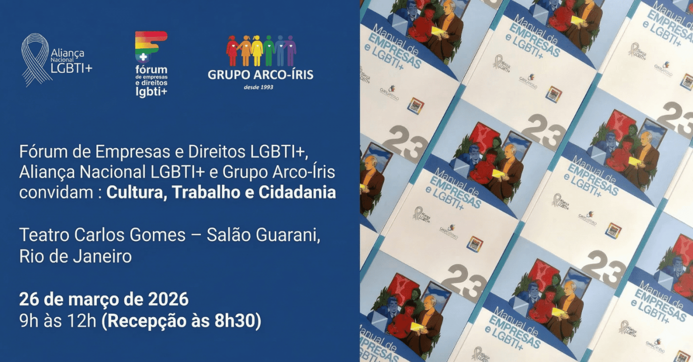 Aliança Nacional LGBTI+ e Grupo Arco-Íris convidam : Cultura, Trabalho e Cidadania