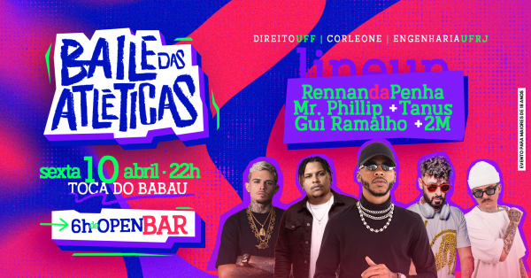 Baile das Atléticas | Rennan da Penha | 6h de OPEN BAR