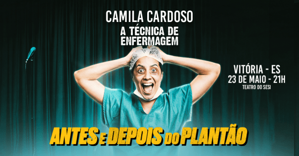 Imagem do evento Camila Cardoso em "Antes e Depois do Plantão" - 23 de Maio às 21h - Teatro do Sesi - Vitória/ES