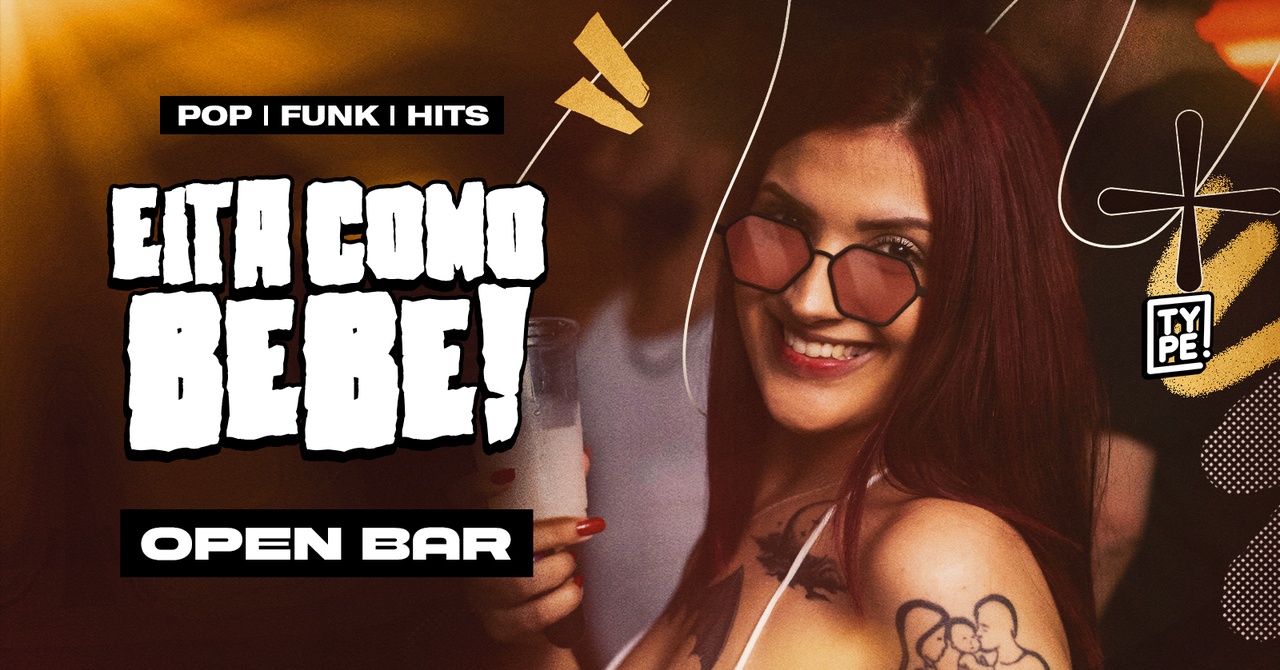 Eita Como Bebe! [OPEN BAR] - Joinville, SC