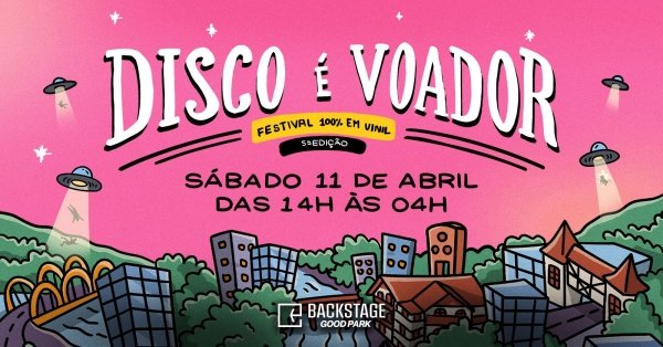 Imagem do evento DISCO É VOADOR #5 - Festival 100% em vinil no Backstage Good Park