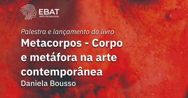 Palestra e Lançamento do livro "Metacorpos: Corpo e metáfora na arte contemporânea"
