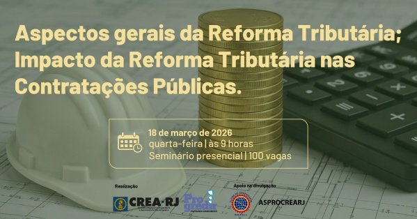 Aspectos gerais da Reforma Tributária: Impacto da Reforma Tributária nas Contratações Públicas