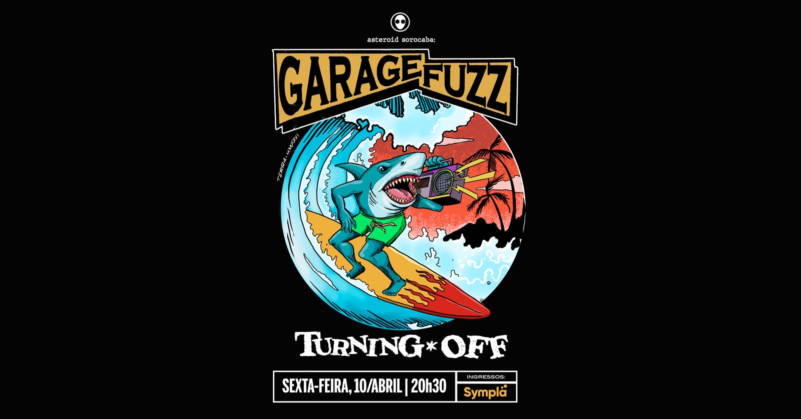 [show] 20h30: GARAGE FUZZ e TURNING OFF no Asteroid + after party - Sorocaba, SP
