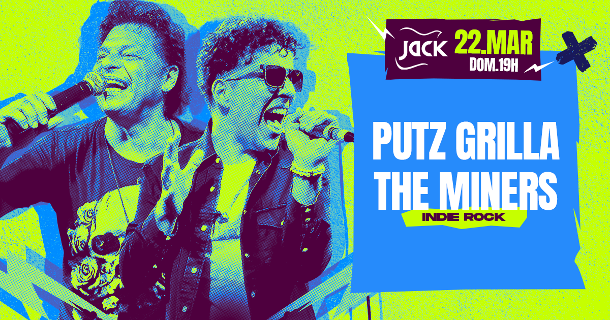 DOMINGO JACK! PUTZ GRILLA + THE MINERS (INDIE ROCK)