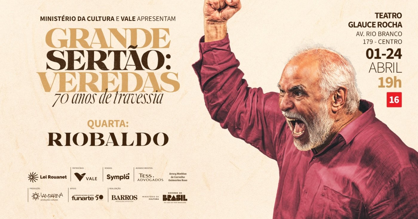 Grande Sertão: Veredas | 70 anos de travessia | Espetáculo: Riobaldo| 22/04