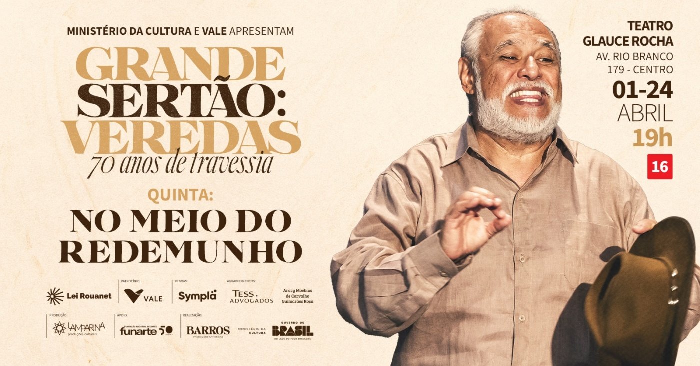Grande Sertão: Veredas | 70 anos de travessia | Espetáculo: No Meio do Redemunho| 02/04