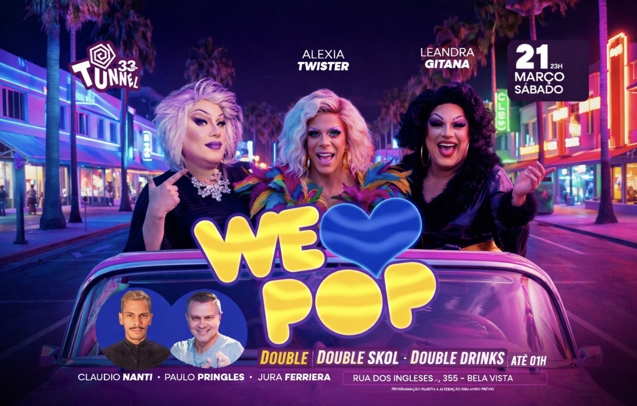 21-03 SABADO WE LOVE POP - São Paulo, SP