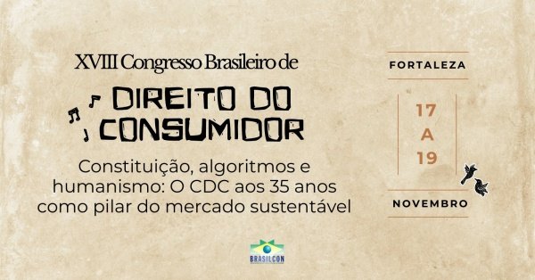 Imagem do evento XVIII CONGRESSO BRASILEIRO DE DIREITO DO CONSUMIDOR