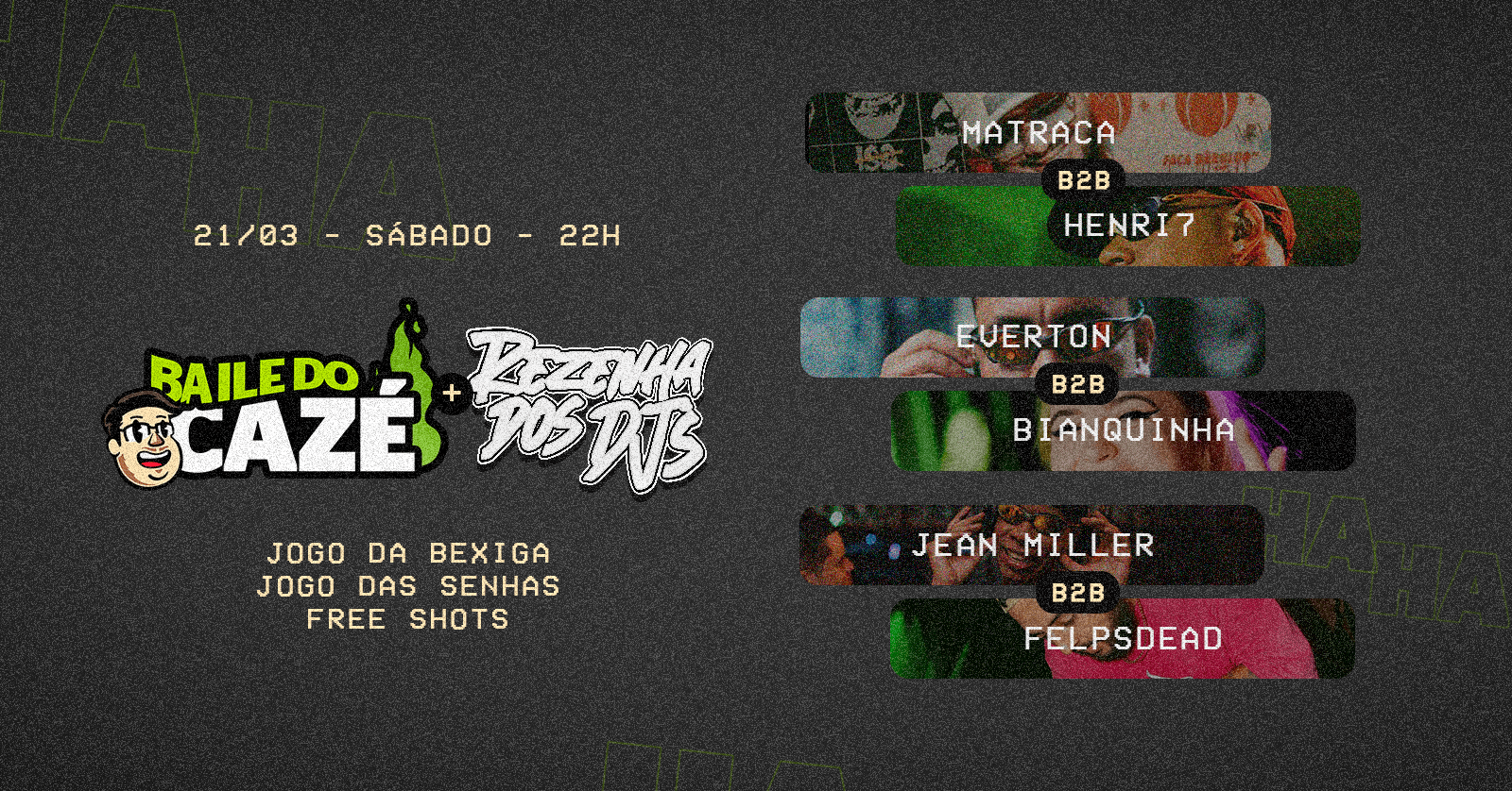 Baile do Cazé + Rezenha dos DJs | Matraca, Henri7, Everton, Bianquinha, Jean Miller e Felpsdead - Mogi Guaçu, SP