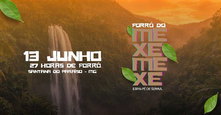 FESTIVAL FORRÓ DO MEXE MEXE - Santana do Paraíso, MG