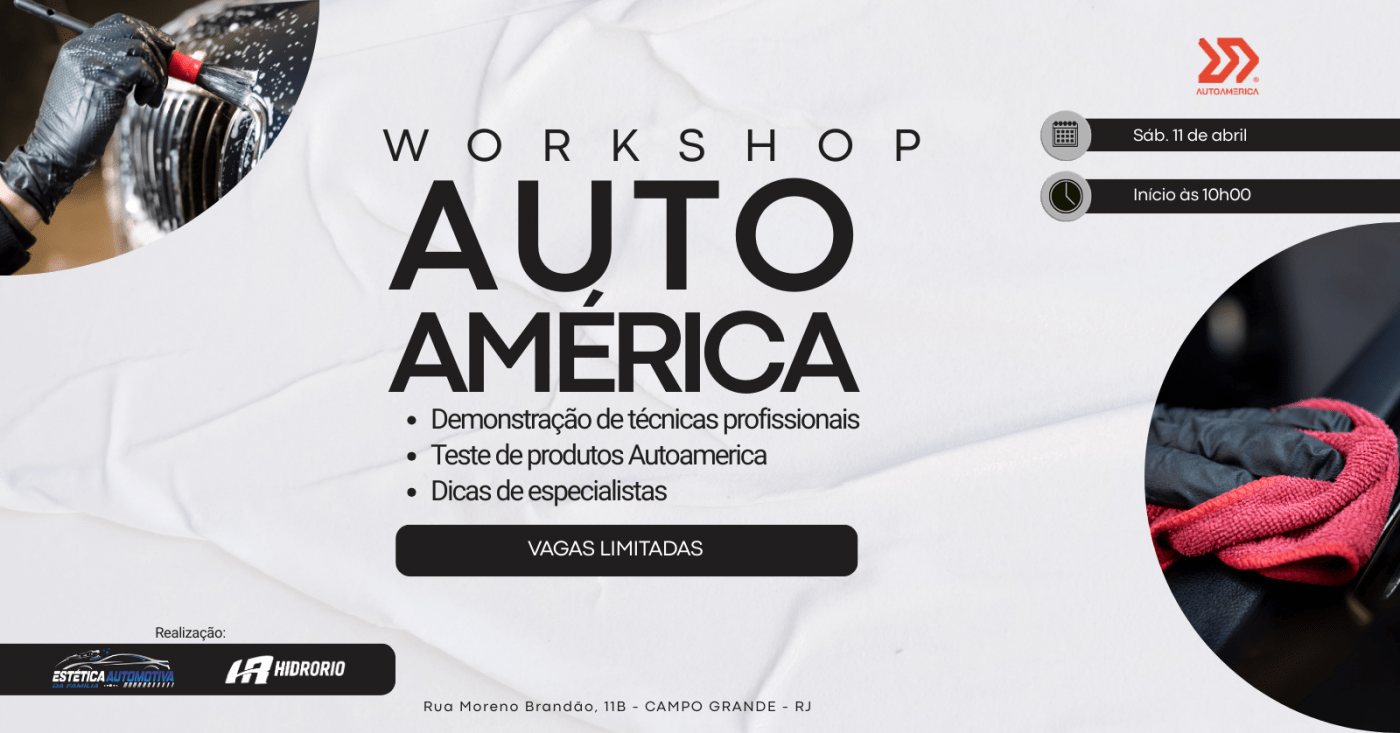 WORKSHOP - AutoAmérica de Estética Automotiva