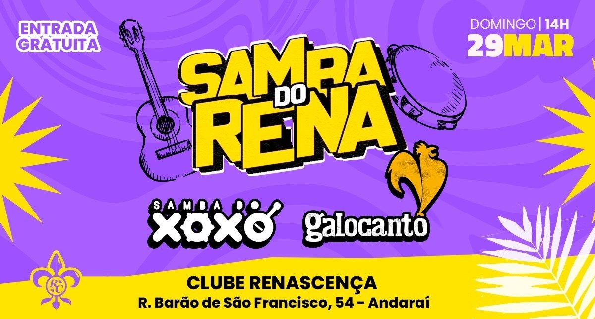 SAMBA DO RENA SAMBA DO XOXÓ + GALOCANTÔ DOM 29/03 14H